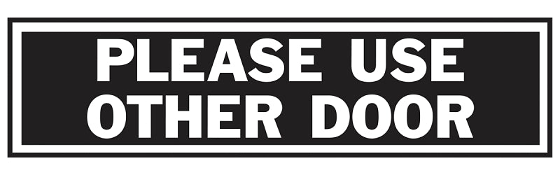 Hy-Ko 445 Princess Sign, Rectangular, PLEASE USE OTHER DOOR, Gray Legend, Black Background, Aluminum