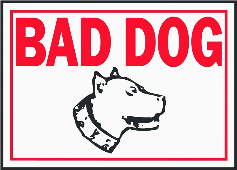 Hy-Ko SS-11 Identification Sign, Rectangular, BAD DOG, Red Legend, White Background, Aluminum