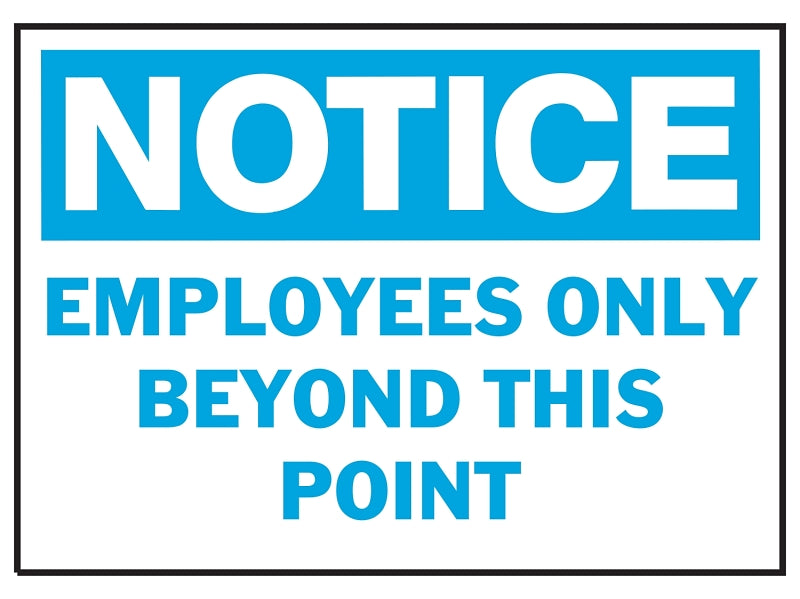 Hy-Ko 581 Notice Sign, Rectangular, EMPLOYEES ONLY BEYOND THIS POINT, Blue Legend, White Background, Polyethylene
