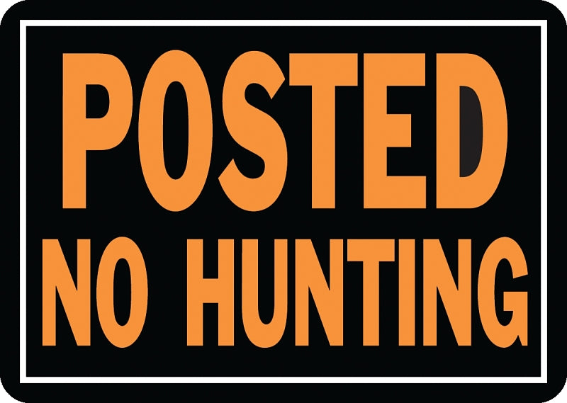 Hy-Ko Hy-Glo Series 812 Identification Sign, Posted No Hunting, Fluorescent Orange Legend, Aluminum