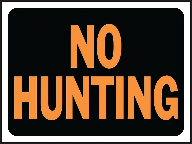 Hy-Ko Hy-Glo Series 3021 Identification Sign, No Hunting, Fluorescent Orange Legend, Plastic