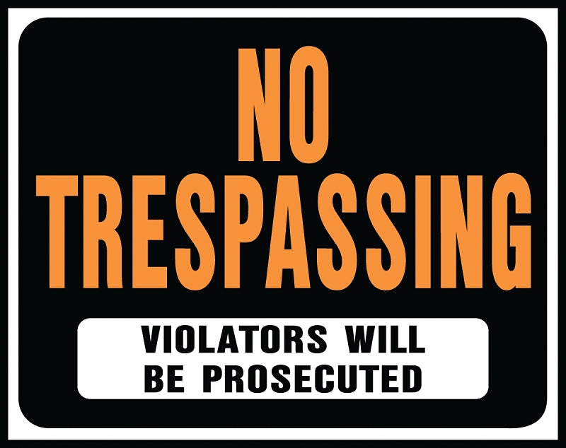 Hy-Ko Hy-Glo Series SP-104 Identification Sign, Rectangular, NO TRESPASSING VIOLATORS WILL BE PROSECUTED, Plastic